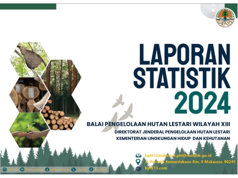 Laporan Statistik 2024 Balai Pengelolaan Hutan Lestari Wilayah XIII